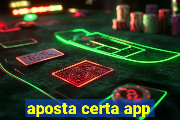 aposta certa app